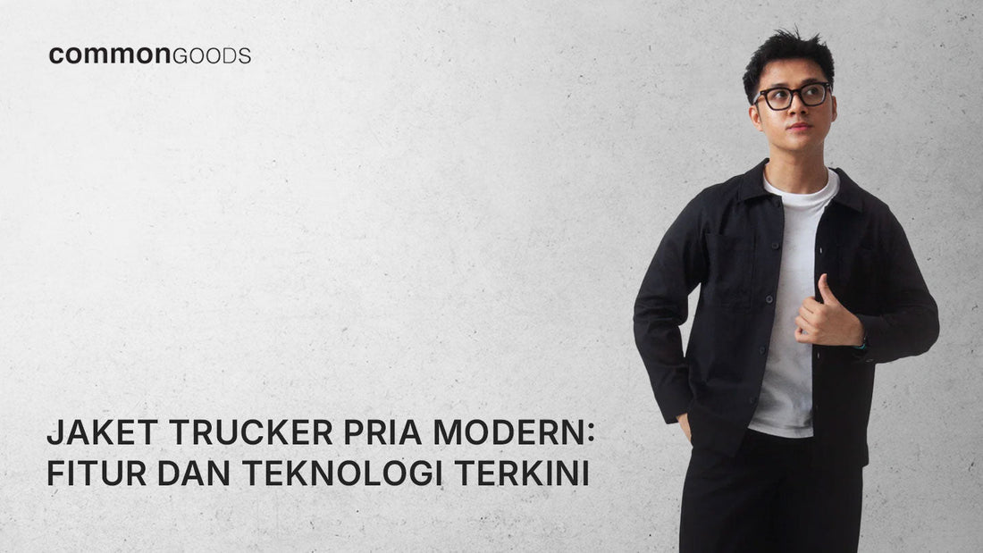 Jaket Trucker Pria Modern: Fitur dan Teknologi Terkini