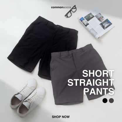 Short Straight Pants Series